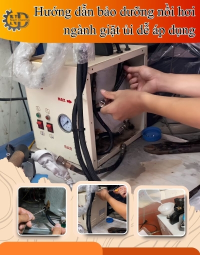 Vệ sinh bảo dưỡng nồi hơi ngành giặt ủi đúng quy trình