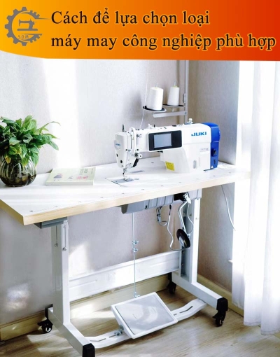 Kinh nghiệm chọn máy may công nghiệp tránh mua sai
