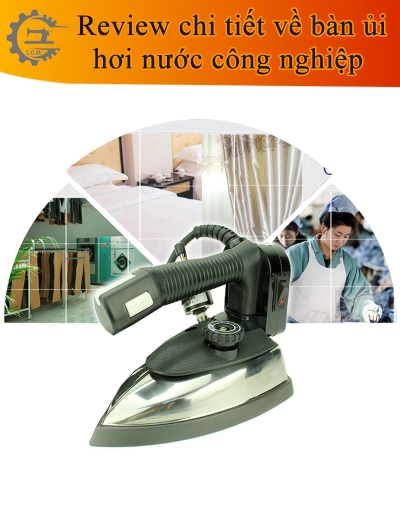 Bàn ủi bình treo hơi nước là gì? ứng dụng trong sản xuất