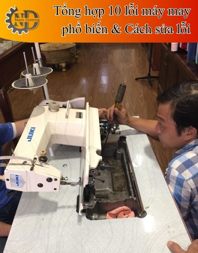 Tổng hợp 10 lỗi máy khâu công nghiệp phổ biến & Cách sửa lỗi
