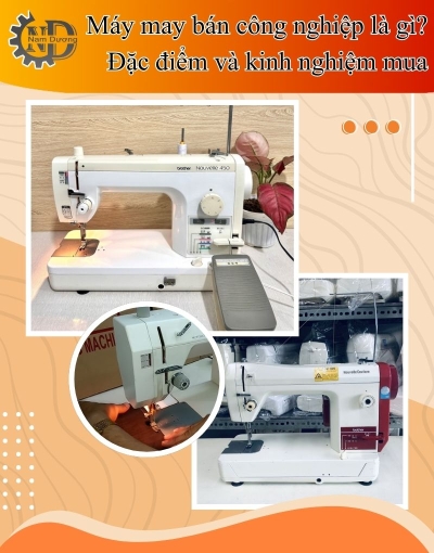 Máy may bán công nghiệp là gì và có nên mua không
